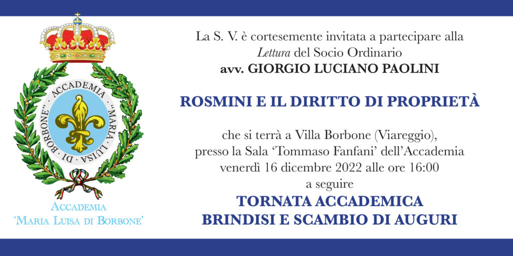 Rosmini e il diritto di proprietà, a cura di Giorgio Luciano Paolini Venerdì 16 dicembre ore 16:00 Presso Villa Borbone, Viareggio